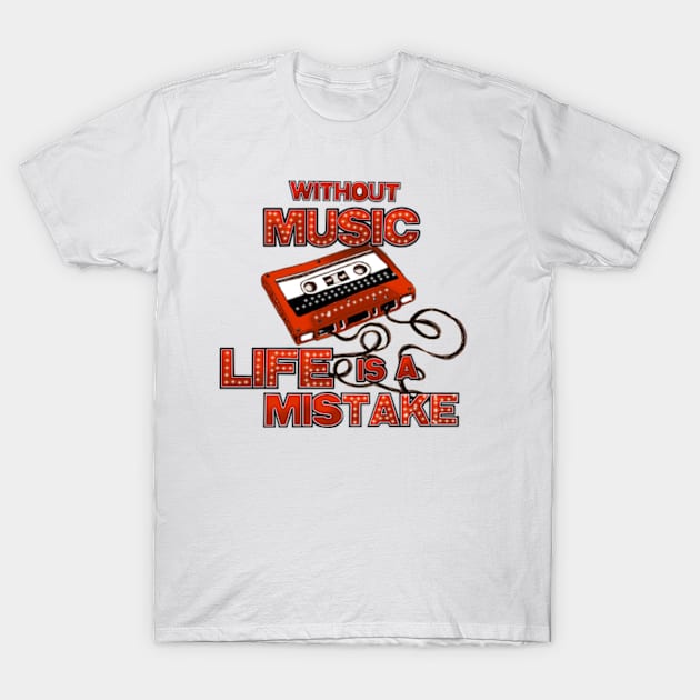 Without Music T-Shirt by SAN ART STUDIO 